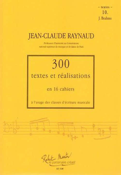 Raynaud J.C. - 300 Textes et Realisations Cahier 10 - Textes