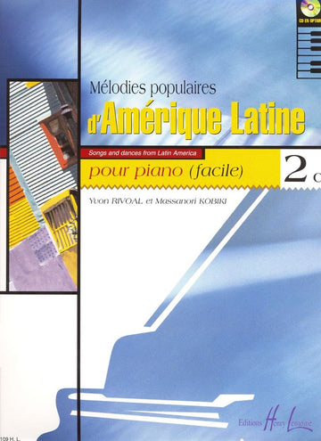 RIVOAL Y./ KOBIKI M. - MELODIES POPULAIRES D'AMERIQUE LATINE VOL.2C - PIANO