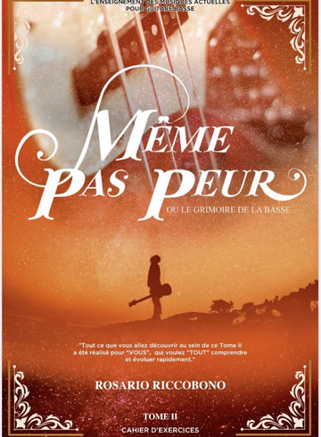 Même Pas Peur Ou Le Grimoire De La Basse Vol.2 - Riccobono
