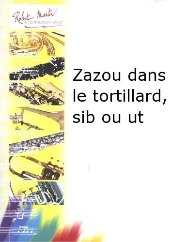Robert Min Naulais J. - Zazou Dans Le Tortillard Sib Ou Ut