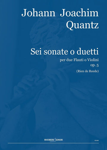 QUANTZ J.J. - SECHS SONATEN ODER DUETTE OP. 5 - FLÖTE UND VIOLINE