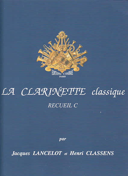 Lancelot Jacques und Classens Henri - Die klassische Klarinette Sammlung C