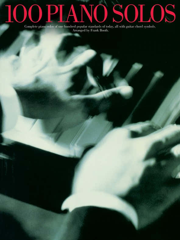 F BOOTH - 100 PIANO SOLOS - PIANO SOLO AND GUITAR