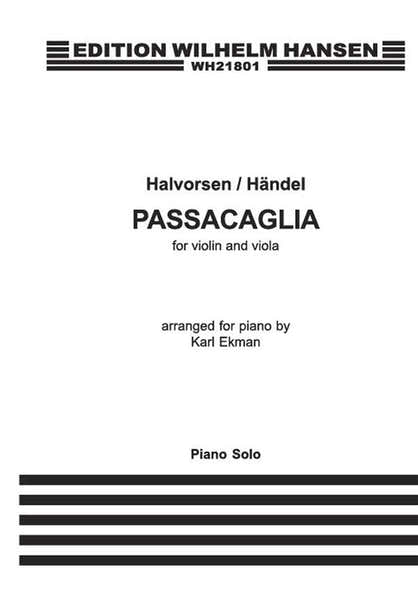 Wilhelm Hansen HALVORSEN / HANDEL - PASSACAGLIA - PIANO
