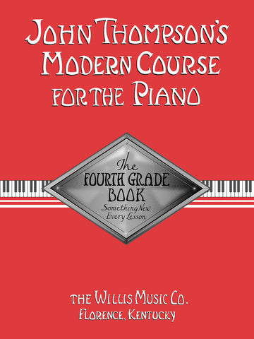 THOMPSON J. - MODERN COURSE FOR THE PIANO - THE FOURTH GRADE BOOK