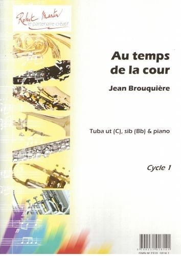 Robert Min Brouquieres J. - Au Temps De La Cour Ut Ou Sib