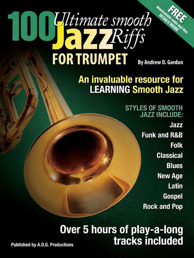 Andrew D. Gordon - 100 ultimative Smooth-Jazz-Riffs für Trompete