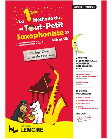 La 1ère Méthode Du Tout Petit Saxophoniste (Nur Instrument) - Fourmaux, Geiss
