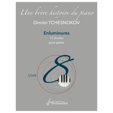 Tchesnokov D. - Une Brève Histoire du Piano - Livre 8