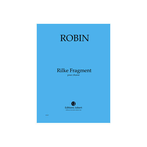 ROBIN YANN - RILKE FRAGMENT - CHOEUR