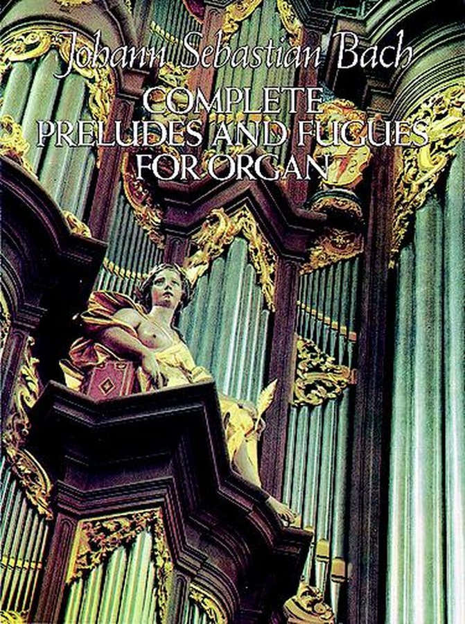 BACH J.S. - COMPLETE PRELUDES AND FUGUES FOR ORGAN