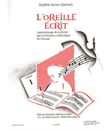 JOUVE-GANVERT S. - L'OREILLE ECRIT VOL. 1 (CAHIER ET CORRIGE) + 2 CD