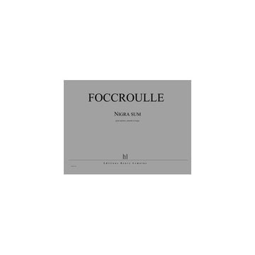 Foccroulle - Nigra Sum Par 3Ex - Soprano Et Orgue