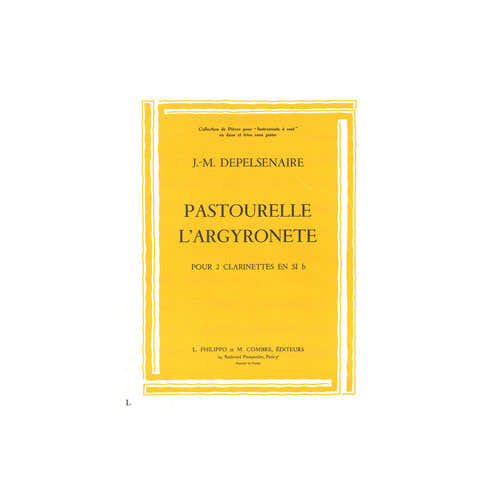Depelsenaire - Pastourelle - L'argyronette - 2 Clarinettes Sib