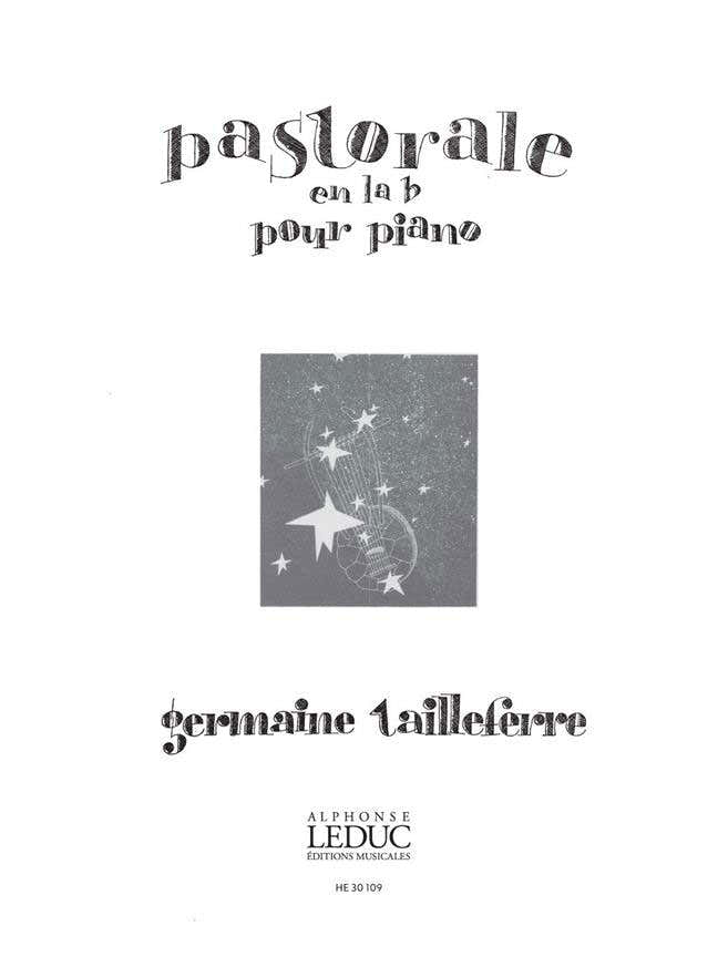 TAILLEFERRE GERMAINE - PASTORALE EN LA BEMOL POUR PIANO