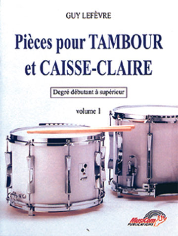 Lefevre - Pieces Pour Tambour et CAISSE-claire Vol.1