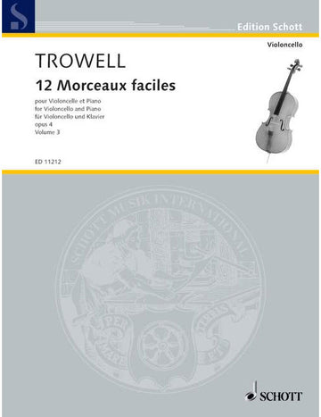 TROWELL ARNOLD - 12 MORCEAUX FACILES OP 4 VOL.3 - CELLO AND PIANO