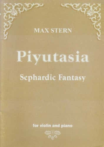 Stern Max - Piyutasia - Sephardic Fantasy - Violine & Klavier