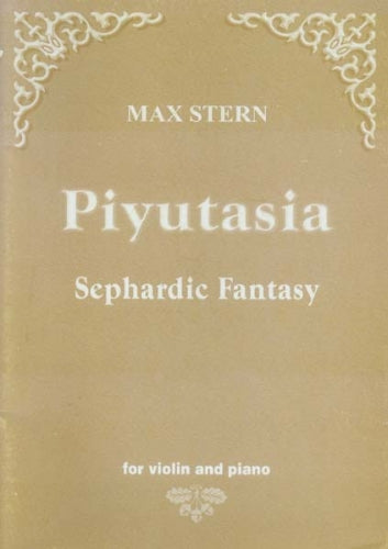Stern Max - Piyutasia - Sephardic Fantasy - Violine & Klavier
