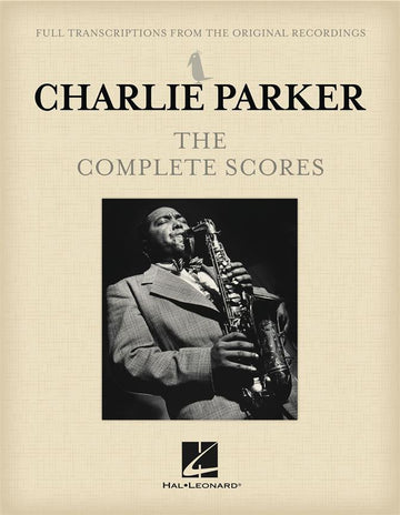 Charlie Parker - Die vollständigen Partituren