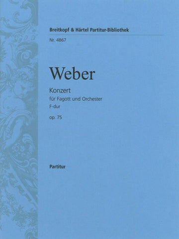 WEBER CARL MARIA VON - FAGOTTKONZERT F-DUR OP. 75 - BASSOON ORCHESTRA