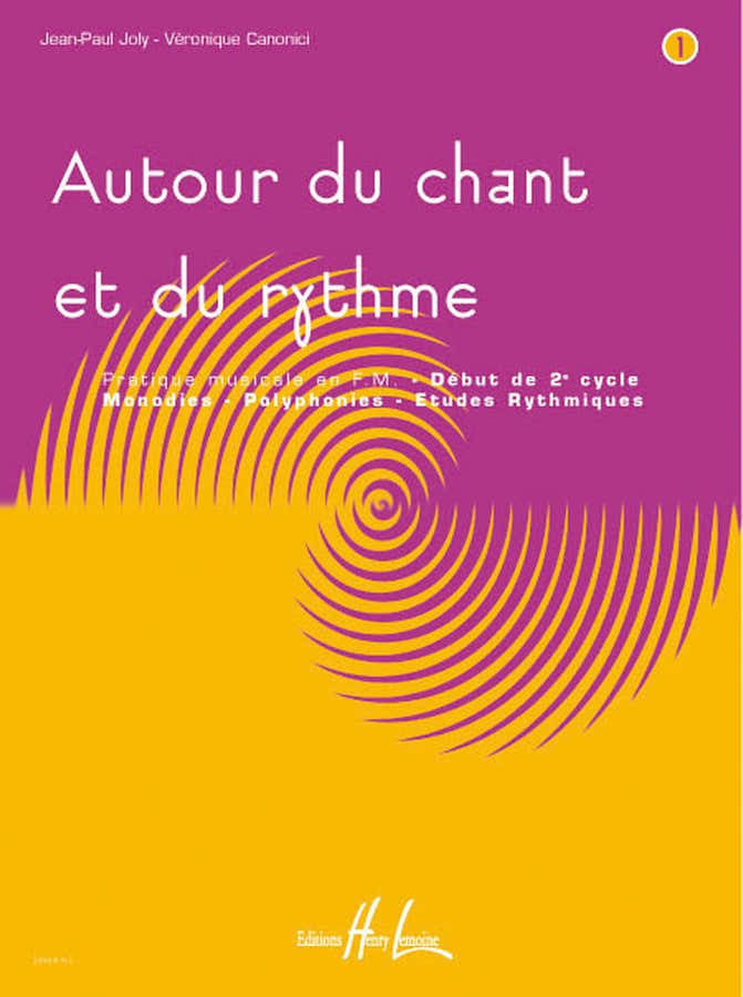 Joly J.-P. / Canonici V. - Autour Du Chant et Du Rythme Vol.1