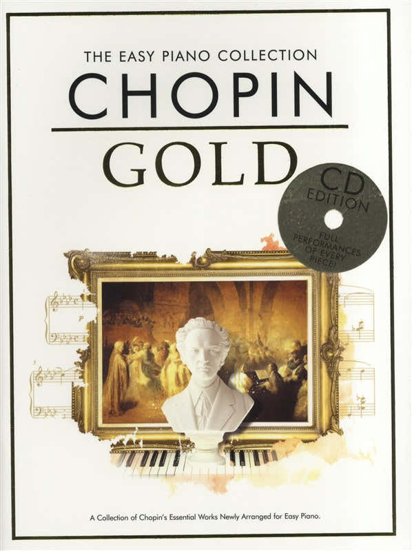 CHOPIN - THE EASY PIANO COLLECTION - CHOPIN GOLD - PIANO SOLO
