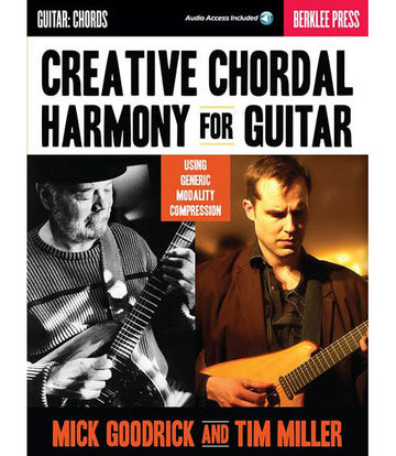 Mick Goodrick & Tim Miller - Creative Chordal Harmony For Guitar