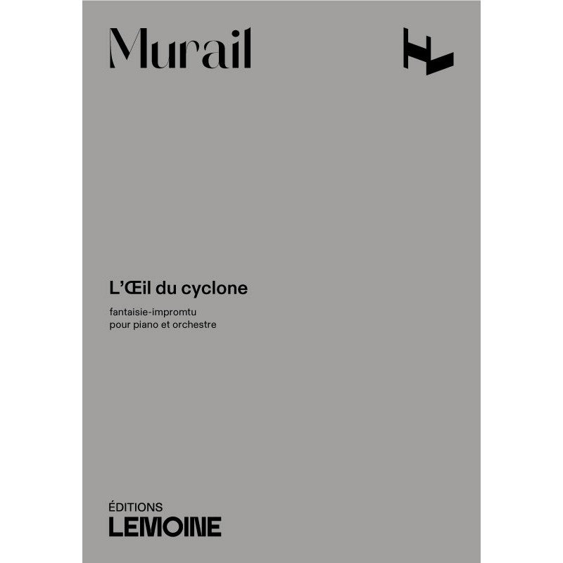 Lemoine Murail Tristan - L'oeil Du Cyclone - Conducteur