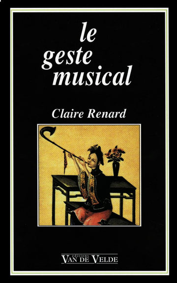 Renard Claire - Le Geste Musical