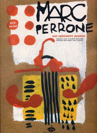 Perrone Marc - Seine vergängliche Leidenschaft + DVD - PVG + Akkordeon