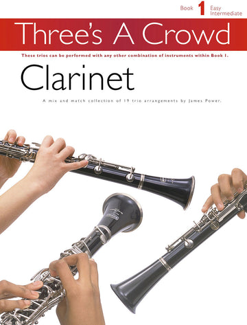 Power Music Company - Three's A Crowd: Book 1 Clarinet