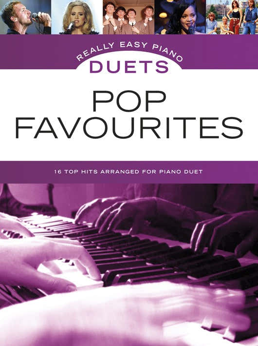REALLY EASY PIANO DUETS - POP FAVOURITES - PIANO DUET