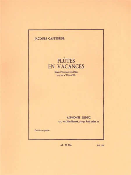Casterede Jacques - Flutes En Vacances - Quatre Pieces Pour 3 Ou 4 Flutes