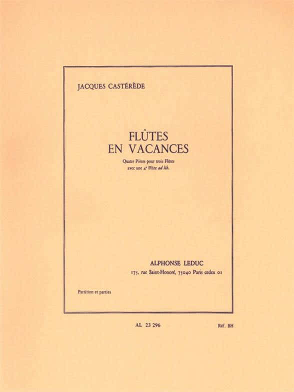 Casterede Jacques - Flutes En Vacances - Quatre Pieces Pour 3 Ou 4 Flutes