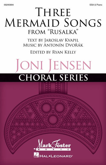 Three Mermaid Songs (from Rusalka)
