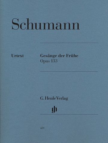 Schumann R. - Gesange Der Fruhe Op. 133