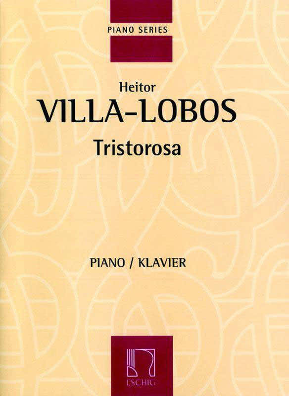 VILLA-LOBOS H. - TRISTOROSA - KLAVIER