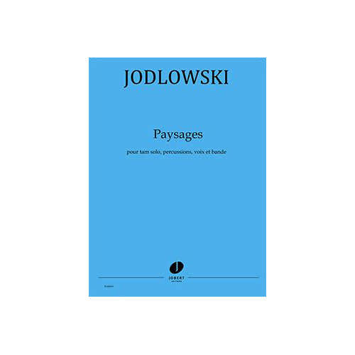 Jodlowski - Paysages - Tam Solo Percussions Voix Et Bande