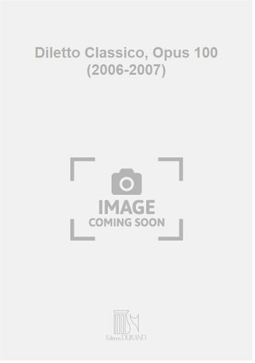 Diletto Classico Opus 100 (2006-2007)