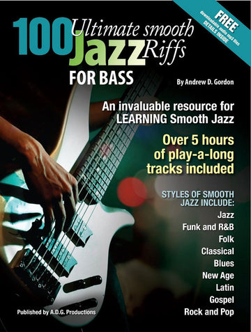 Andrew D. Gordon - 100 Ultimate Smooth Jazz Riffs For Bass