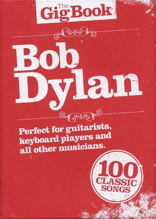 DYLAN BOB - GIG BOOK - PAROLES ET ACCORDS