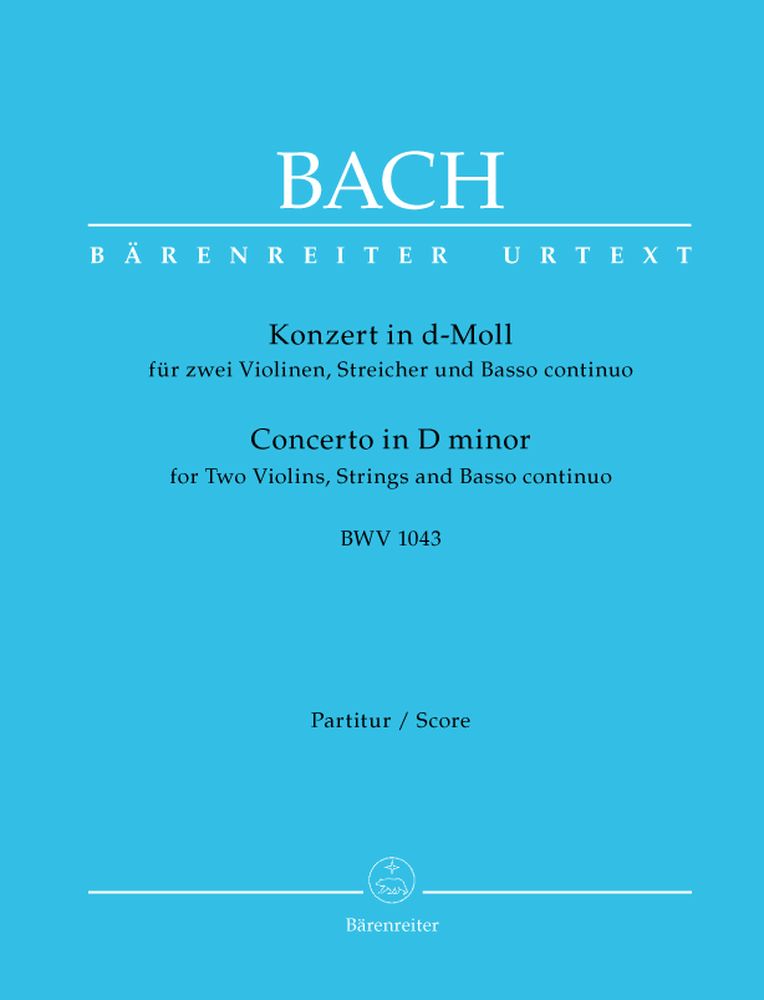 BACH J.S. - KONZERT IN D-MOLL BWV 1043 FUR 2 VIOLINEN STREICHER UND BASSO CONTINUO - PARTITUR