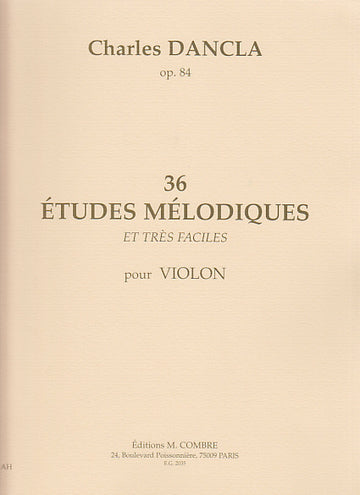 DANCLA CHARLES - 36 Études Mélodiques Op.84 - Violine