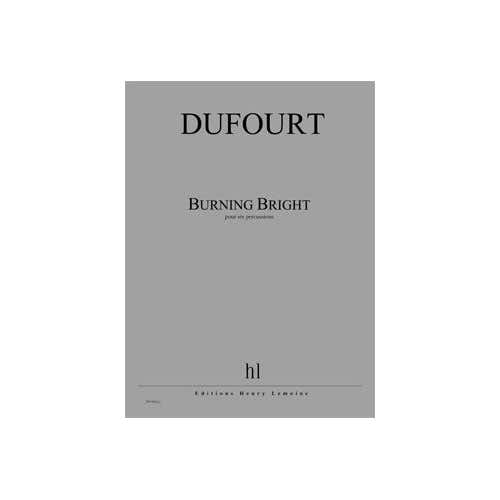 DUFOURT H. - BURNING BRIGHT - 6 PERCUSSIONS