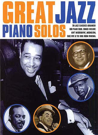 GREAT JAZZ PIANO SOLOS - 20 JAZZ CLASSICS