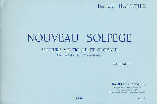 Hamelle Editeurs HAULTIER BERNARD - NOUVEAU SOLFEGE VOL.1