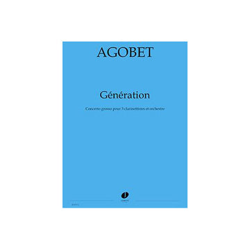 Agobet - Générations (3cl/orch) - 3 Clarinettes et Orchestre