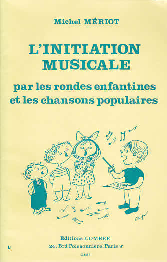 Meriot Michel - Musikalische Einführung durch Kinderreime und Lieder