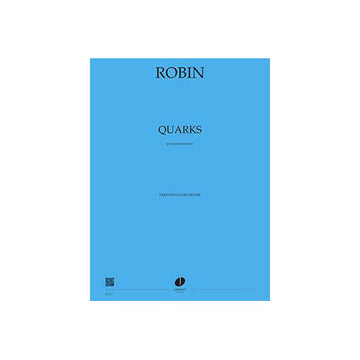 Robin - Quarks - Violoncelle et Grand Orchestre